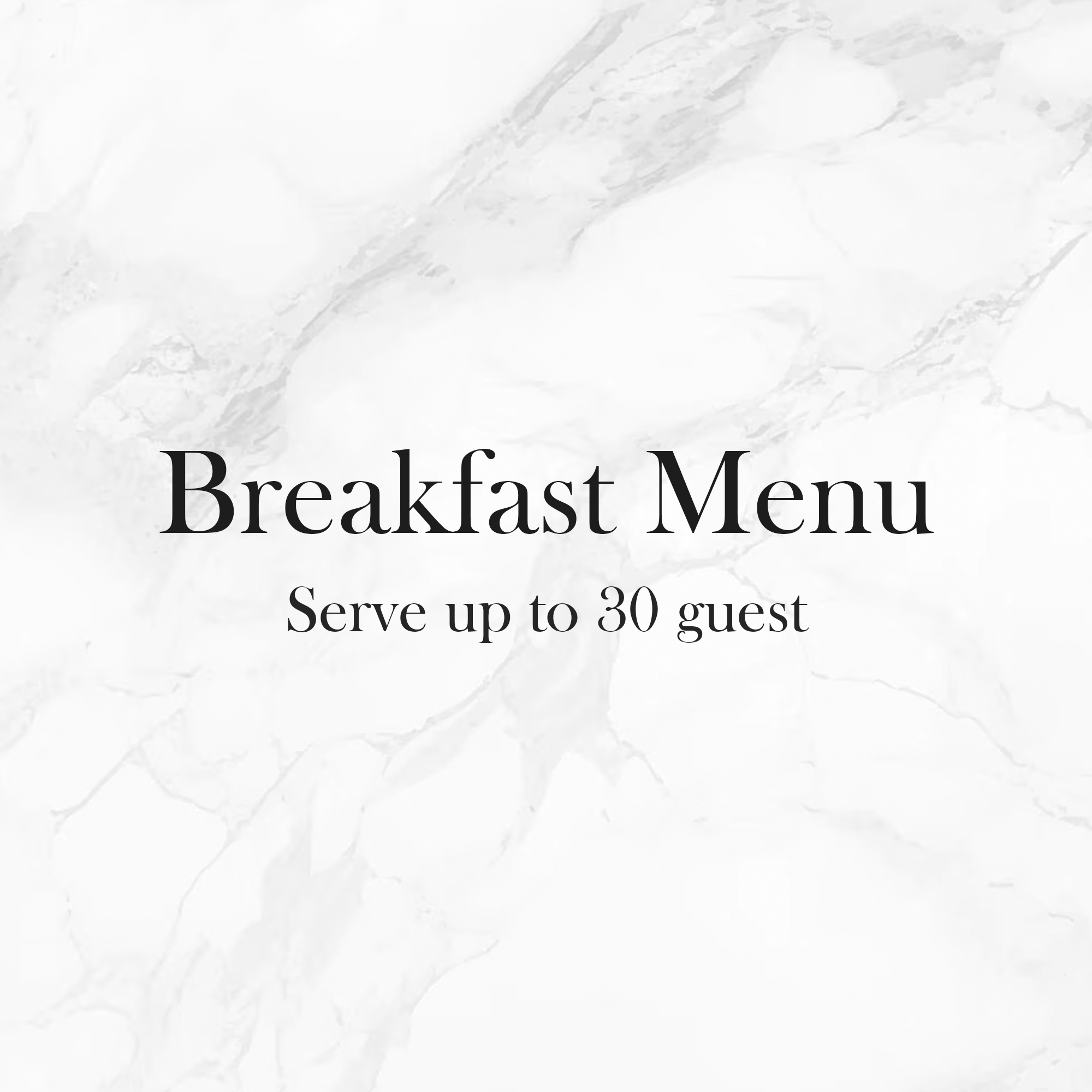Breakfast Menu (30 Guest)