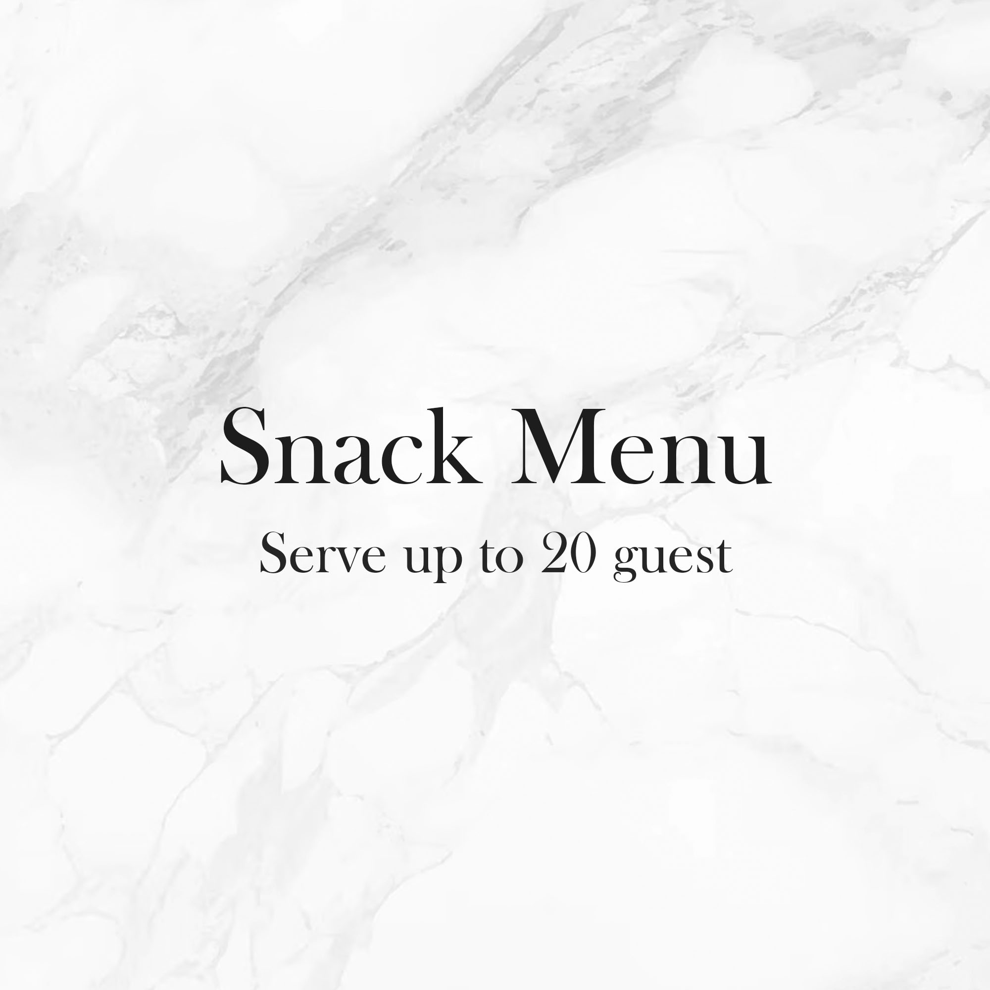 Snack Menu (20 Guest)