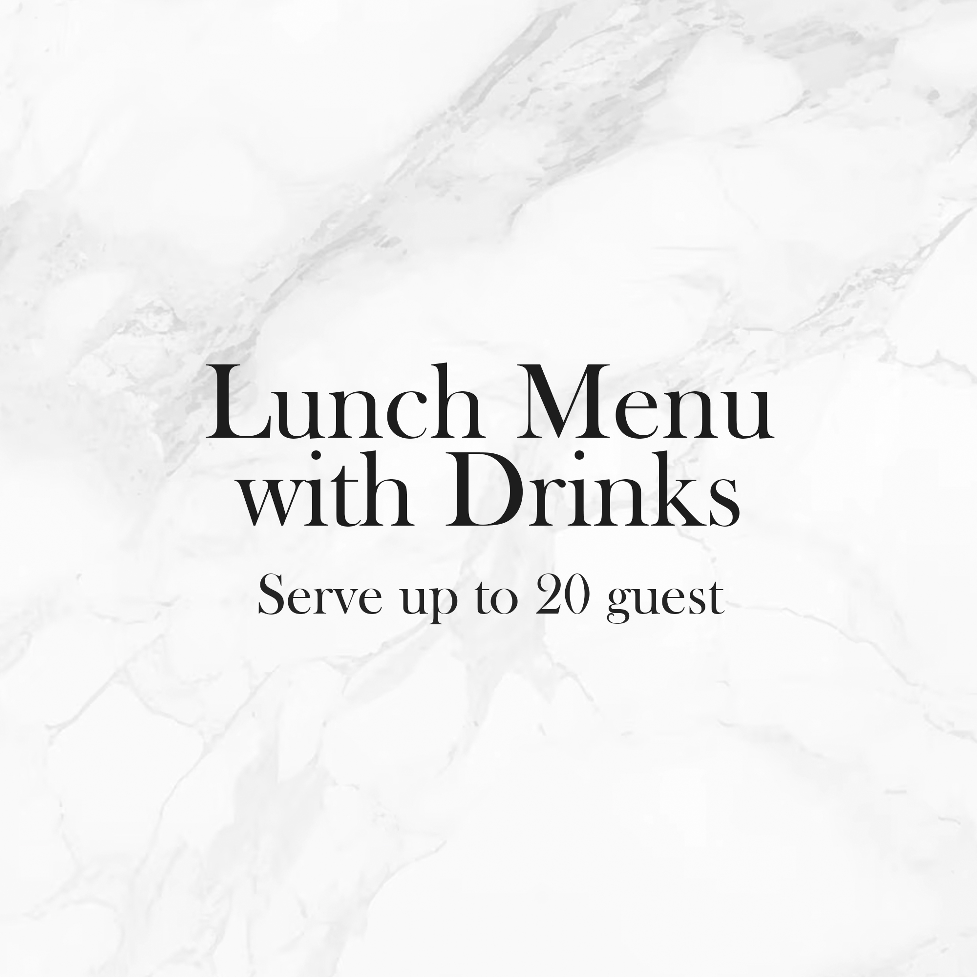 Lunch Menu with Drinks (20 Guest)